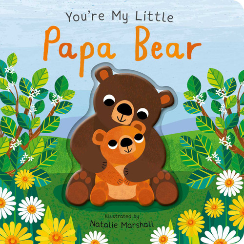 You're My Little Papa Bear by Nicola Edwards, Natalie Marshall, 9781667212135