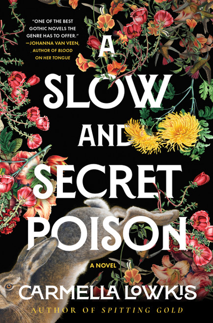 A Slow and Secret Poison (A Novel) by Carmella Lowkis, 9781668024980