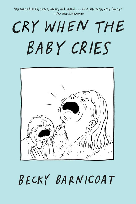 Cry When the Baby Cries by Becky Barnicoat, 9781668048023