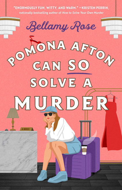 Pomona Afton Can So Solve a Murder (A Novel) - 9781668075661 by Bellamy Rose
