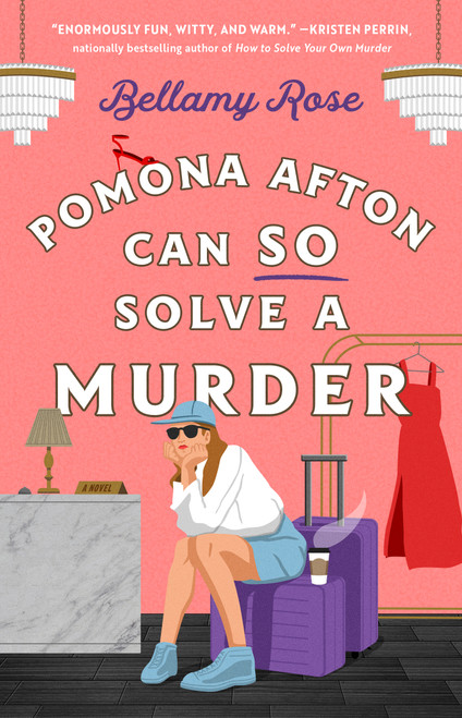 Pomona Afton Can So Solve a Murder (A Novel) - 9781668075661 by Bellamy Rose