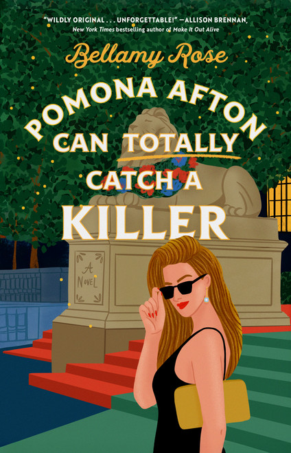 Pomona Afton Can Totally Catch a Killer (A Novel) by Bellamy Rose, 9781668075685
