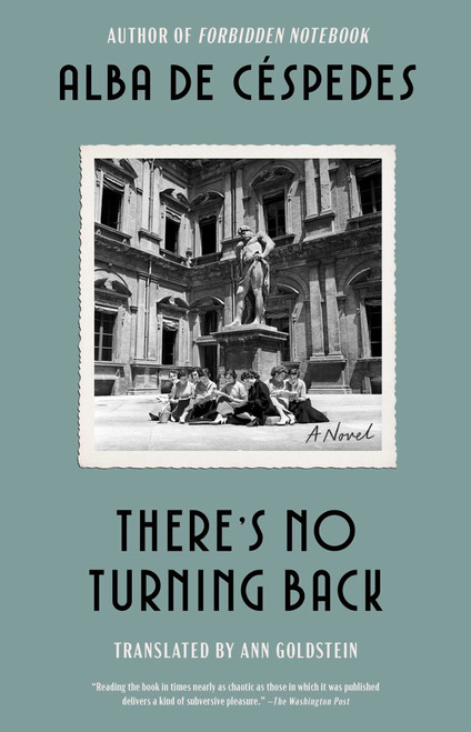 There's No Turning Back (A Novel) - 9781668083642 by Alba De Céspedes, Ann Goldstein, 9781668083642