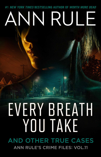 Every Breath You Take (A True Story of Obsession, Revenge, and Murder) - 9781668212608 by Ann Rule, 9781668212608