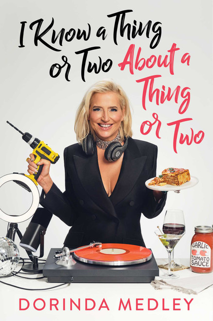 I Know a Thing or Two About a Thing or Two by Dorinda Medley, 9781668222515