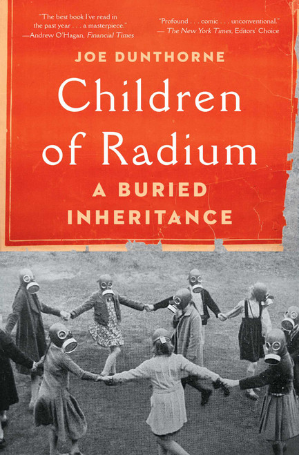 Children of Radium (A Buried Inheritance) - 9781982180768 by Joe Dunthorne, 9781982180768