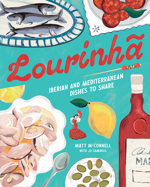 Lourinha (Iberian and Mediterranean Dishes to Share) by Jo Gamvros, Matt McConnell, 9781761451201