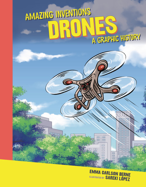 Drones (A Graphic History) by Emma Carlson-Berne, Sareki López, 9798765647363