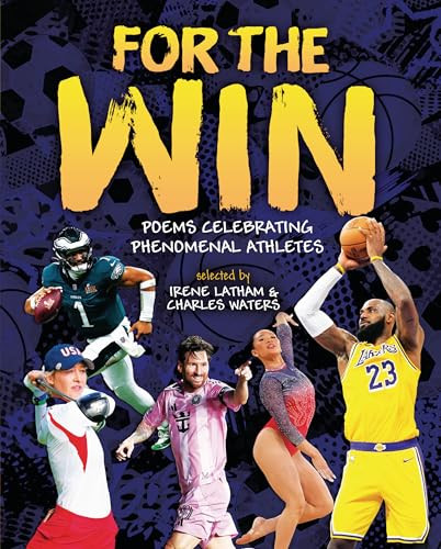 For the Win (Poems Celebrating Phenomenal Athletes) by Irene Latham, Charles Waters, 9798765667996