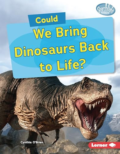 Could We Bring Dinosaurs Back to Life? by Cynthia O'Brien, 9798765688984