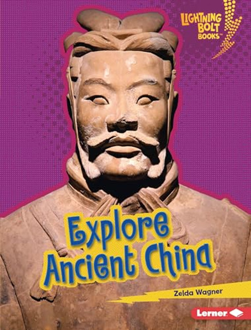 Explore Ancient China by Zelda Wagner, 9798765689264