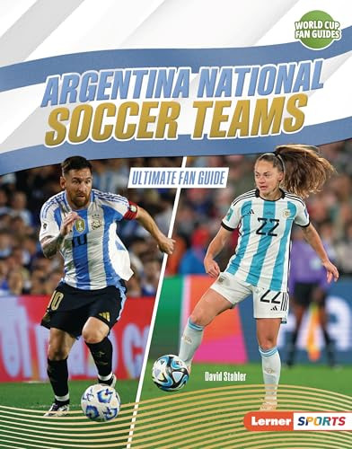 Argentina National Soccer Teams (Ultimate Fan Guide) by David Stabler, 9798765689363
