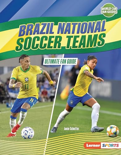 Brazil National Soccer Teams (Ultimate Fan Guide) by Janie Scheffer, 9798765689370