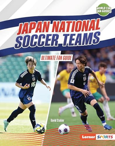 Japan National Soccer Teams (Ultimate Fan Guide) by David Stabler, 9798765689424