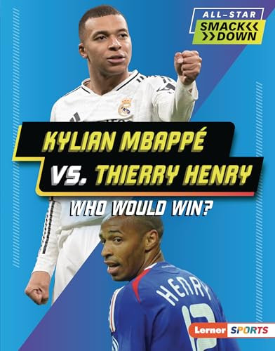 Kylian Mbappé vs. Thierry Henry (Who Would Win?) by Peter Douglas, 9798765689479