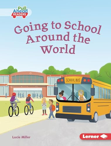 Going to School Around the World by Lucie Miller, Lisa Hunt, 9798765689912