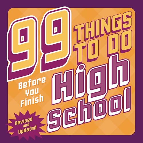 99 Things to Do Before You Finish High School (Revised and Updated) by Steven Jenkins, Erika Stalder, Evan Villas, 9798348025106