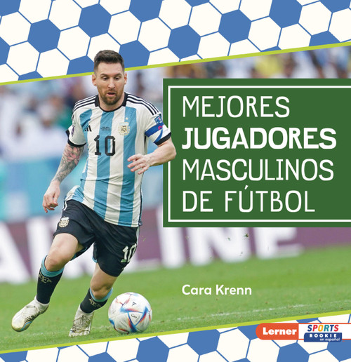 Mejores jugadores masculinos de fútbol (Best Men's Soccer Players) (Spanish Edition) - 9798348028329 by Cara Krenn