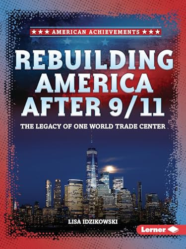 Rebuilding America After 9/11 (The Legacy of One World Trade Center) - 9798348028695 by Lisa Idzikowski, 9798348028695