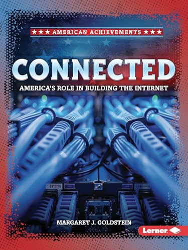 Connected (America's Role in Building the Internet) - 9798348028701 by Margaret J. Goldstein