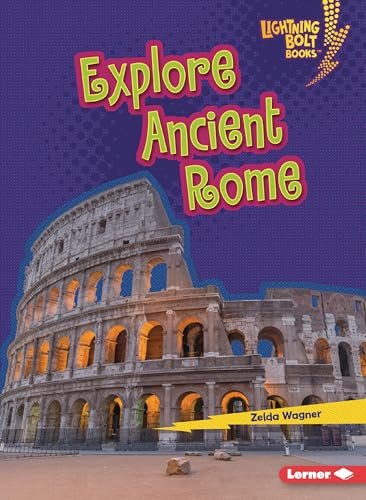 Explore Ancient Rome - 9798348028978 by Zelda Wagner, 9798348028978