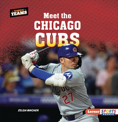 Meet the Chicago Cubs - 9798348029425 by Zelda Wagner