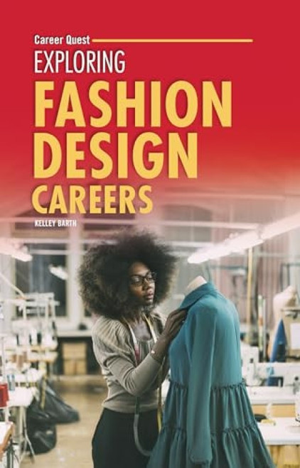 Exploring Fashion Design Careers - 9798348029555 by Kelley Barth