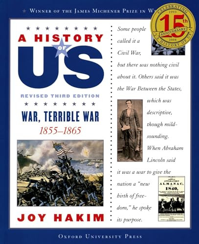 A History of US: War, Terrible War (1855-1865A History of US Book Six) by Joy Hakim, 9780195327205