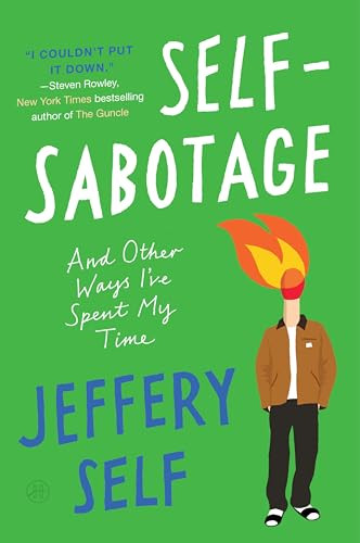 Self-Sabotage (And Other Ways I've Spent My Time) - 9780063328785 by Jeffery Self