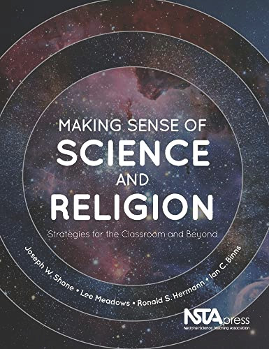 Making Sense of Science and Religion (Strategies for the Classroom and Beyond) by Joseph W Shane, Lee Meadows, 9781681405766