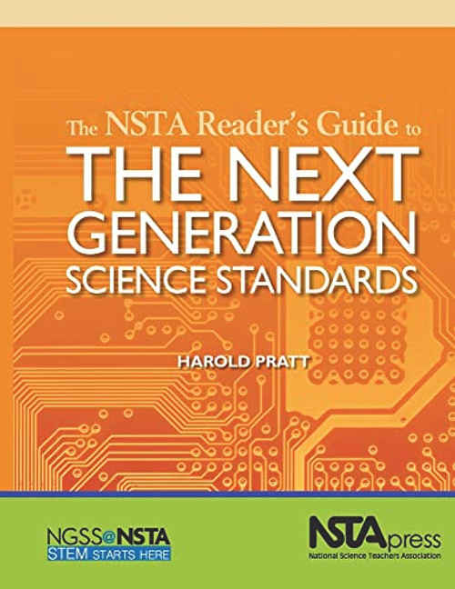 The NSTA Reader's Guide to the Next Generation Science Standards by Harold Pratt, 9781938946066