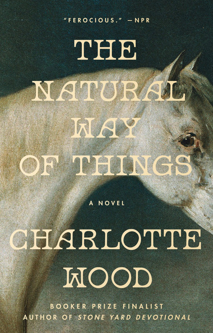The Natural Way of Things (A Novel) by Charlotte Wood, 9798217047383