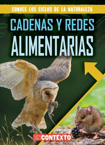 Cadenas y redes alimentarias (Food Chains and Webs) (Spanish Edition) - 9781538243732 by Bray Jacobson, Alberto Jiménez, 9781538243732