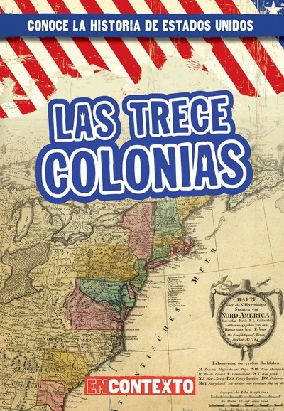 Las trece colonias (The Thirteen Colonies) (Spanish Edition) by Peter Castellano, 9781538249604
