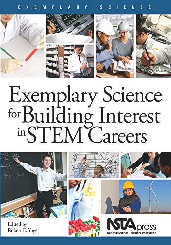 Exemplary Science for Building Interest in STEM Careers by Robert E Yager, 9781936959358