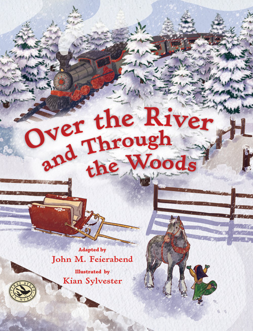 Over the River and Through the Woods by John Feierabend, Kian Sylvester, 9781622778867