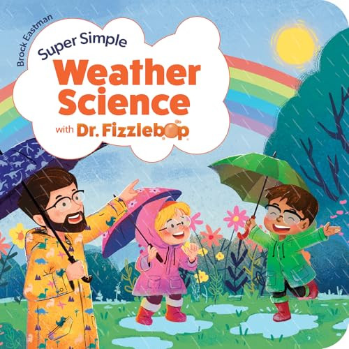Super Simple Weather Science with Dr. Fizzlebop by Brock Eastman, 9781646071661