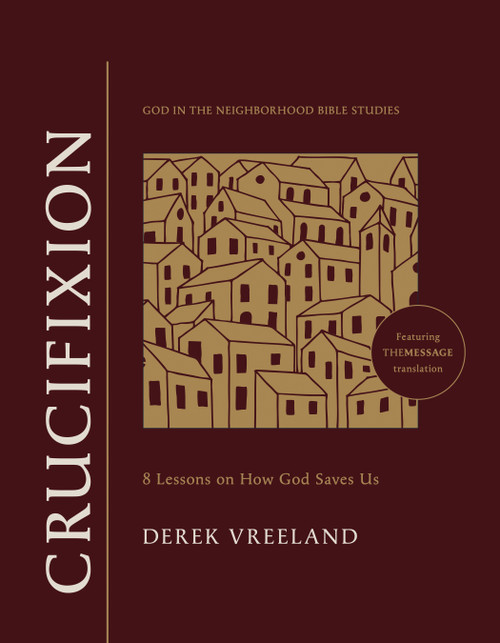 Crucifixion (8 Lessons on How God Saves Us) by Derek Vreeland, 9781641589888