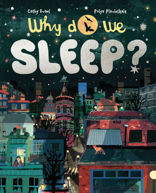 Why Do We Sleep? by Cathy Evans, Polya Plavinskaia, 9781800660588