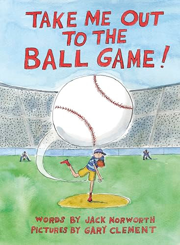 Take Me Out to the Ball Game - 9781778403248 by Jack Norworth, Gary Clement