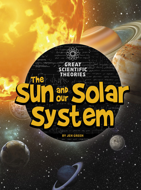 The Sun and Our Solar System by Jen Green, 9781410987334
