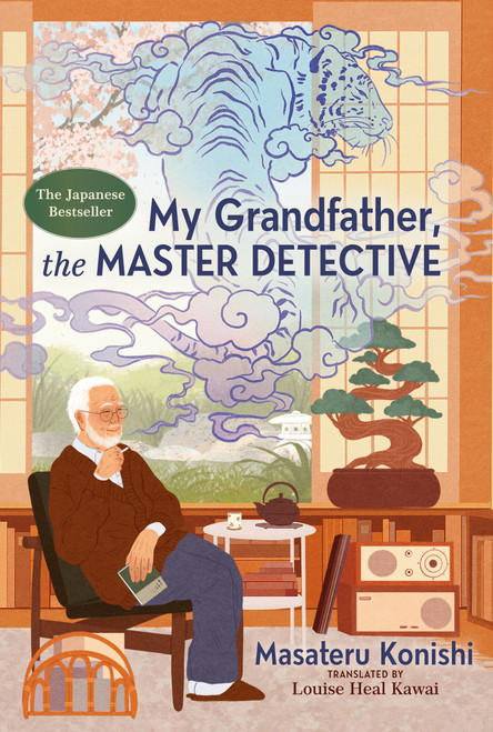 My Grandfather, the Master Detective by Masateru Konishi, 9798217177639