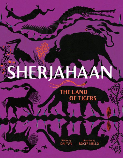 Sherjahaan (The Land of Tigers) by Dai Yun, Roger Mello, 9781662621383