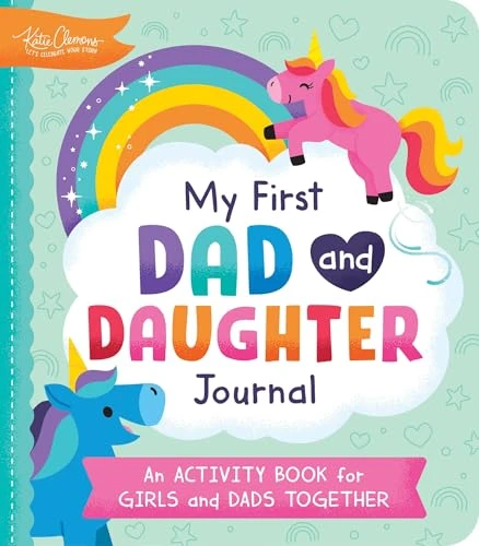 My First Dad and Daughter Journal (An Activity Book for Girls and Dads Together) by Katie Clemons, 9781464237577