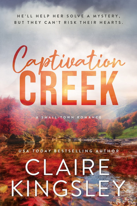 Captivation Creek by Claire Kingsley, 9781464239236