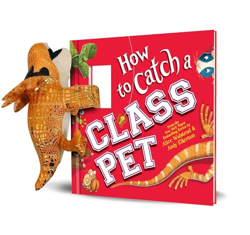 Snap & Snuggle: How to Catch a Class Pet by Alice Walstead, Andy Elkerton, 9781464251283