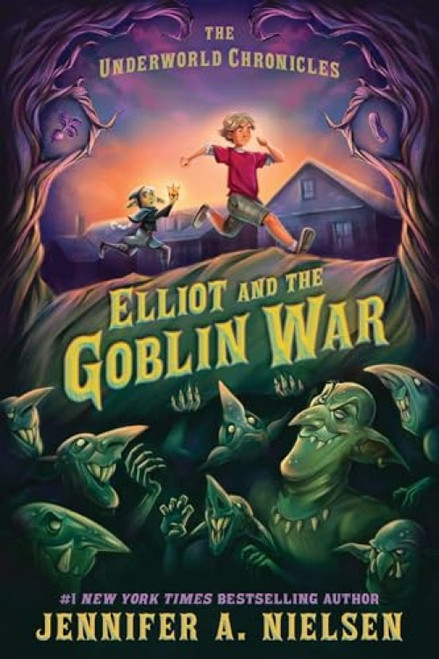 Elliot and the Goblin War by Jennifer A. Nielsen, 9781464251481