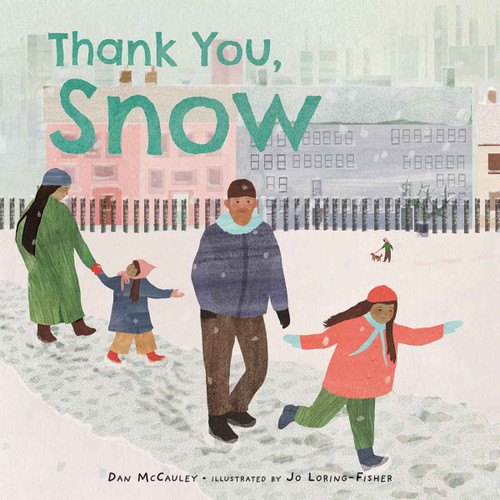 Thank You, Snow by Dan McCauley, Jo Loring-Fisher, 9798885544894
