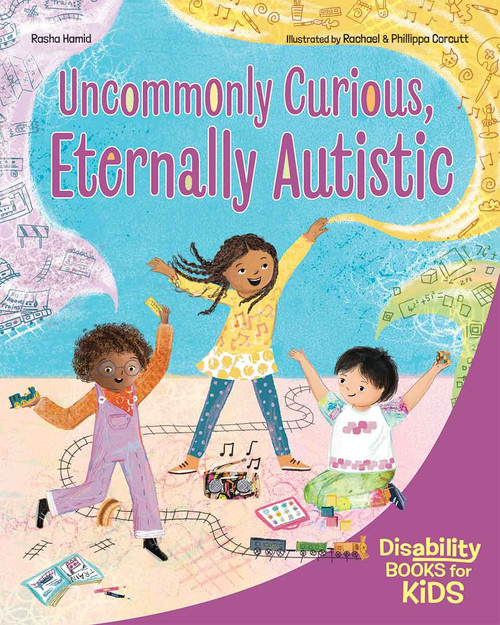 Uncommonly Curious, Eternally Autistic (A book about autism) by Rasha Hamid, Rachael and Phillippa Corcutt Rachael and Phillippa Corcutt, 9798885547369