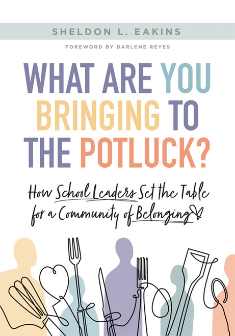 What Are You Bringing to the Potluck? by Sheldon L. Eakins, 9781962188753